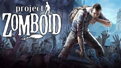 Zomboid: A Sandbox Survival Nightmare Where Every Zombie Is Your Worst Enemy!